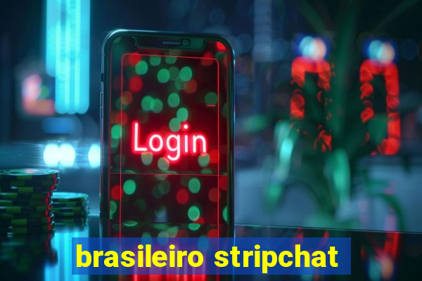 brasileiro stripchat